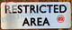 RESTRICTED AREA SIGN
