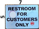 RESTROOM FOR CUSTOMERS ONLY SIGN