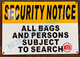 ALL BAGS AND PERSONS SUBJECT TO SEARCH SIGN