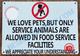 WE LOVE PETS BUT ONLY SERVICE ANIMALS ARE ALLOWED IN FOOD SERVICE FACILITIES SIGN