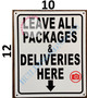 LEAVE ALL PACKAGES AND DELIVERIES HERE SIGN