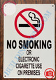 NO SMOKING OR ELECTRONIC CIGARETTE USE ON PREMISES SIGN