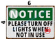 NOTICE PLEASE TURN OFF LIGHTS WHEN NOT IN USE SIGN