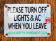 PLEASE TURN OFF LIGHTS AND AC WHEN YOU LEAVE HELP US KEEP THE ENVIRONMENT CLEAN SIGN