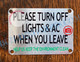 PLEASE TURN OFF LIGHTS AND AC WHEN YOU LEAVE HELP US KEEP THE ENVIRONMENT CLEAN SIGN