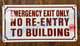 EMERGENCY EXIT ONLY NO RE-ENTRY TO BUILDING SIGN (ALUMINUM SIGNS 6X12)