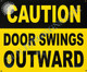 Signage Caution Door Swing Outward