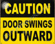 Caution Door Swing Outward