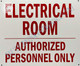 Electrical Room Authorized Personnel ONLY