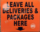 Sign Leave All DELEVERIES and Packages HERE