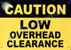 Caution Low Overhead Clearance Signage