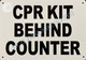 Signage CPR KIT Behind Counter