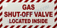 Signage Gas Shut Off Valve Located Inside