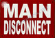 Main Disconnect Signage
