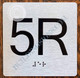 Apartment Number 5R  with Braille and Raised Number