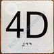 Signage Apartment Number 4D  with Braille and Raised Number