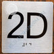 Sign Apartment Number 2D  with Braille and Raised Number