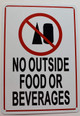 NO Outside Food OR Beverages Sign