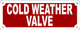 Signage Cold Weather Valve
