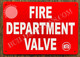 FIRE Department Valve Sign (RED, Reflective, Aluminum 7X10 -Rust Free)