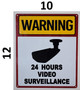 Sign Warning 24 Hour Video Surveillance