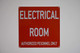 Electrical Room Sign (red 10x10 Aluminum Rust Free)