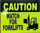 Caution Watch for FORKLIFTS  Singange