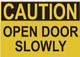 Caution Open Door Slowly Label Decal Sticker Singange