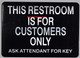 This Restroom for Customer ONLY Please Ask Attendant for Key