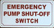 Signage Emergency Pump Shut Off Switch