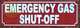 EMERGENCY GAS SHUT OFF Signage