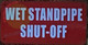 Wet Standpipe Shut-Off Signage