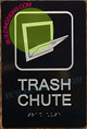 Trash Chute Signage -Braille Signage with Raised Tactile Graphics and Letters