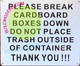 Please Break Cardboard Boxes Down- DO NOT Place Trash Outside of The Container Signage