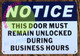 DOOR MUST REMAIN UNLOCKED DURING BUSINESS Signage