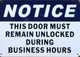 DOOR MUST REMAIN UNLOCKED DURING BUSINESS