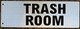 SIGN Trash Room-Two-Sided/Double Sided Projecting, Corridor and Hallway Sign