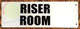 Riser Room Sign -Two-Sided/Double Sided Projecting, Corridor and Hallway Sign