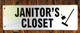 SIGN JANITOR'S Closet Sign-Two-Sided/Double Sided Projecting, Corridor and Hallway