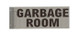 Garbage Room Sign-Two-Sided/Double Sided Projecting, Corridor and Hallway SIGNAGE