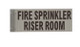 FIRE Sprinkler Riser Room SIGNAGE-Two-Sided/Double Sided Projecting, Corridor and Hallway SIGNAGE