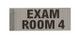 EXAM Room 4 SIGNAGE-Two-Sided/Double Sided Projecting, Corridor and Hallway SIGNAGE