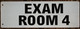 EXAM Room 4 Sign -Two-Sided/Double Sided Projecting, Corridor and Hallway Sign