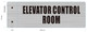 SIGN Elevator Control Room Sign-Two-Sided/Double Sided Projecting, Corridor and Hallway