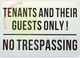 Tenant and Thier Guest ONLY NO TRESPASSING SIGNAGE