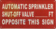SIGNAGE Automatic Sprinkler Shut Off Valve Located Opposite This SIGNAGE