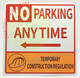 NO Parking Anytime Temporary Construction Regulation- Left Arrow