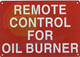 Remote Control for Oil Boiler Sign