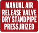 MANAUL AIR Release Valve Dry Standpipe PRESURIZED Sign
