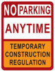 NO Parking Anytime Temporary Construction Sign